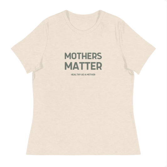 Mothers Matter T-Shirt