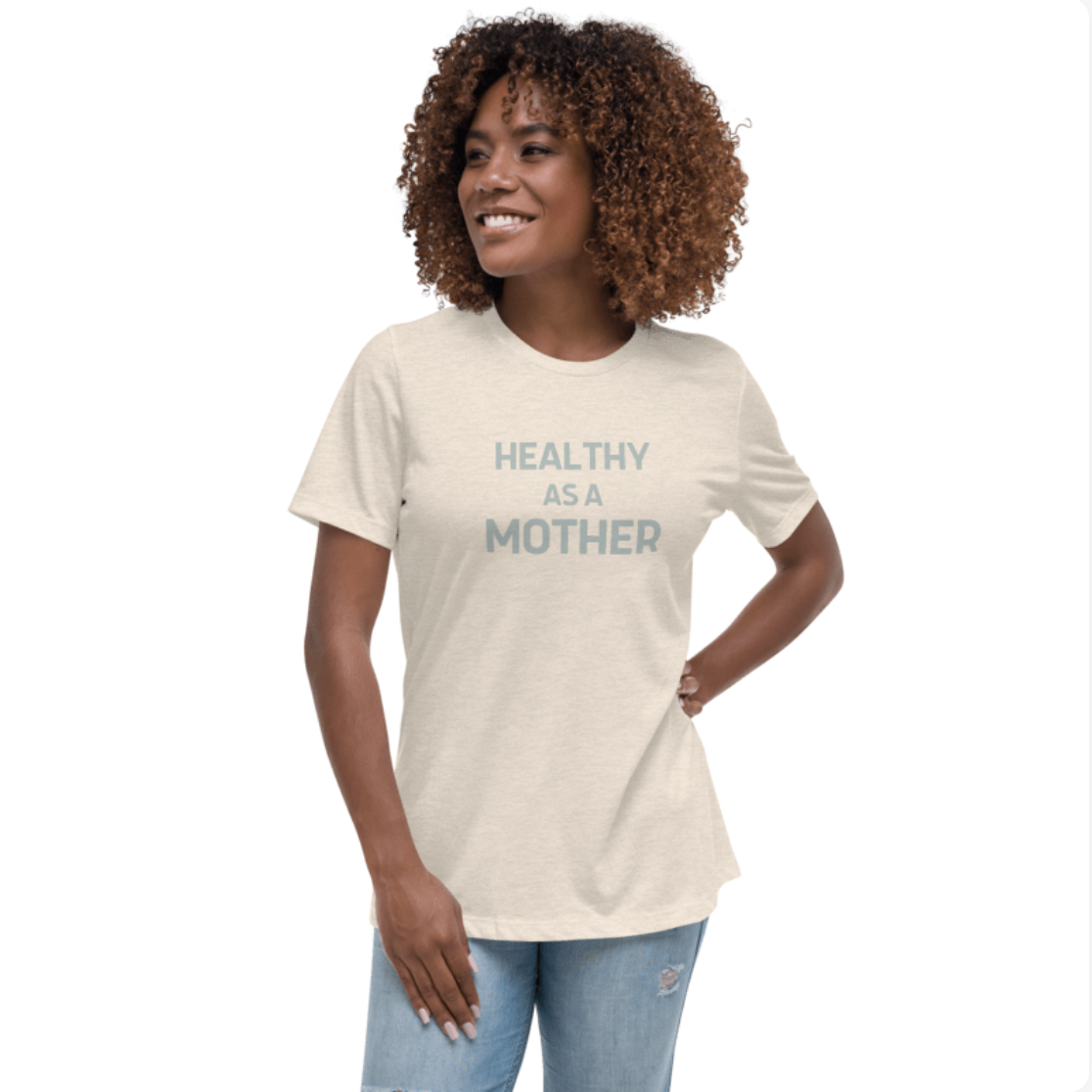 Healthy As A Mother T-Shirt