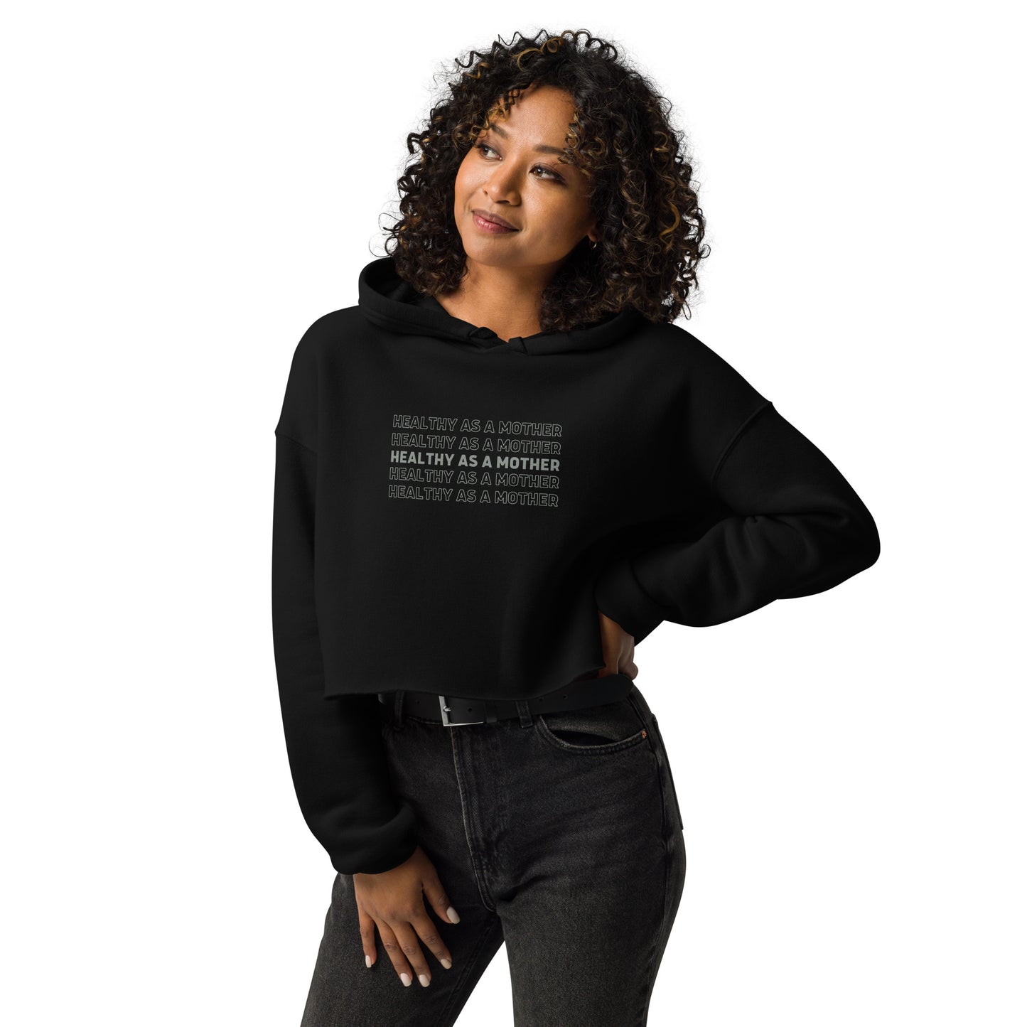 Healthy As A Mother Stacked Crop Hoodie
