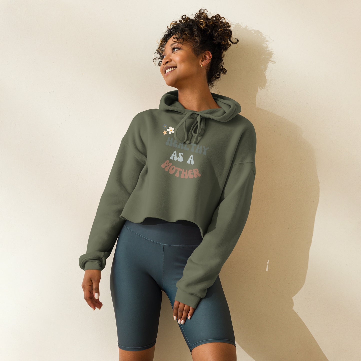 Healthy As A Mother Flower Crop Hoodie